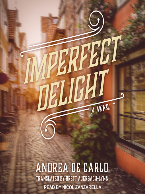 Title details for Imperfect Delight by Andrea De Carlo - Wait list